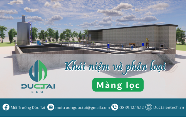 KHÁI NIỆM MÀNG LỌC VÀ CÁC LOẠI MÀNG LỌC